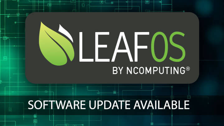 Software updates for LEAF OS and RX-series thin clients are now available. 