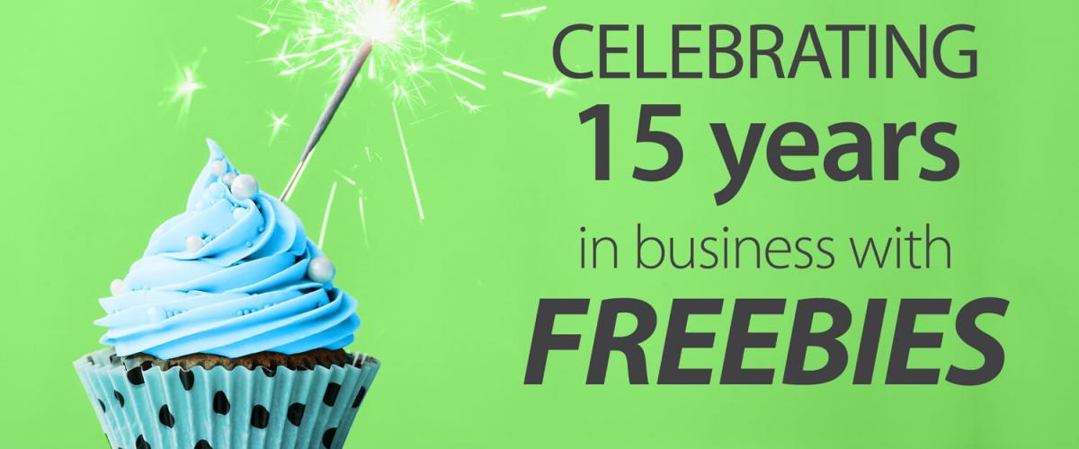 Celebrating 15 years in business with FREEBIES Celebrating 15 years in business with FREEBIES