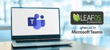 LEAF OS optimized for Microsoft Teams LEAF OS optimized for Microsoft Teams