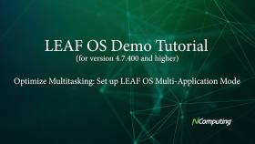 LEAF OS Tutorial: Optimize multitasking with Multi-Application Setup (Version 4.7.400 and Above)