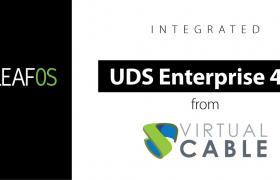 LEAF OS Now Supports Virtual Cable UDS Enterprise 4.0 